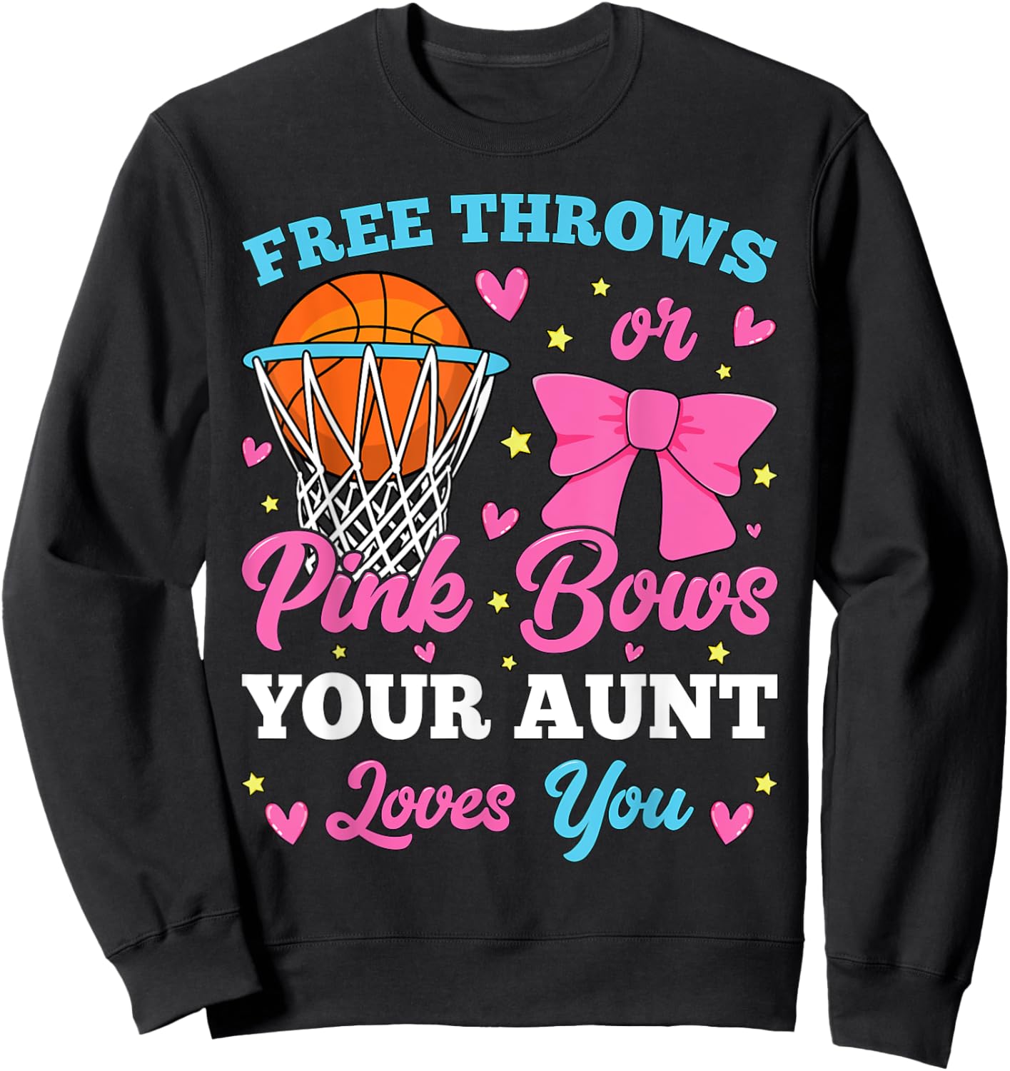 Free Throws or Pink Bows Aunt Loves You Gender Reveal Sweatshirt - Sweatshirt | Black
