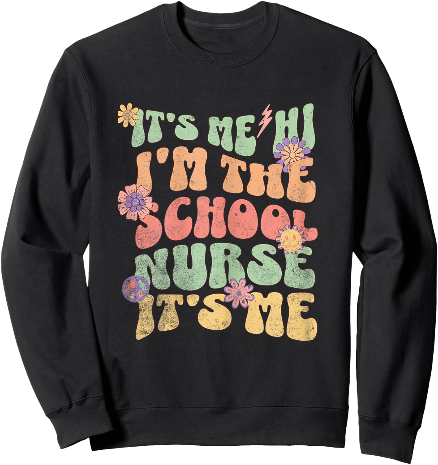 Funny Back To School Nurse It's Me Hi I'm The School Nurse Sweatshirt - Sweatshirt | Black