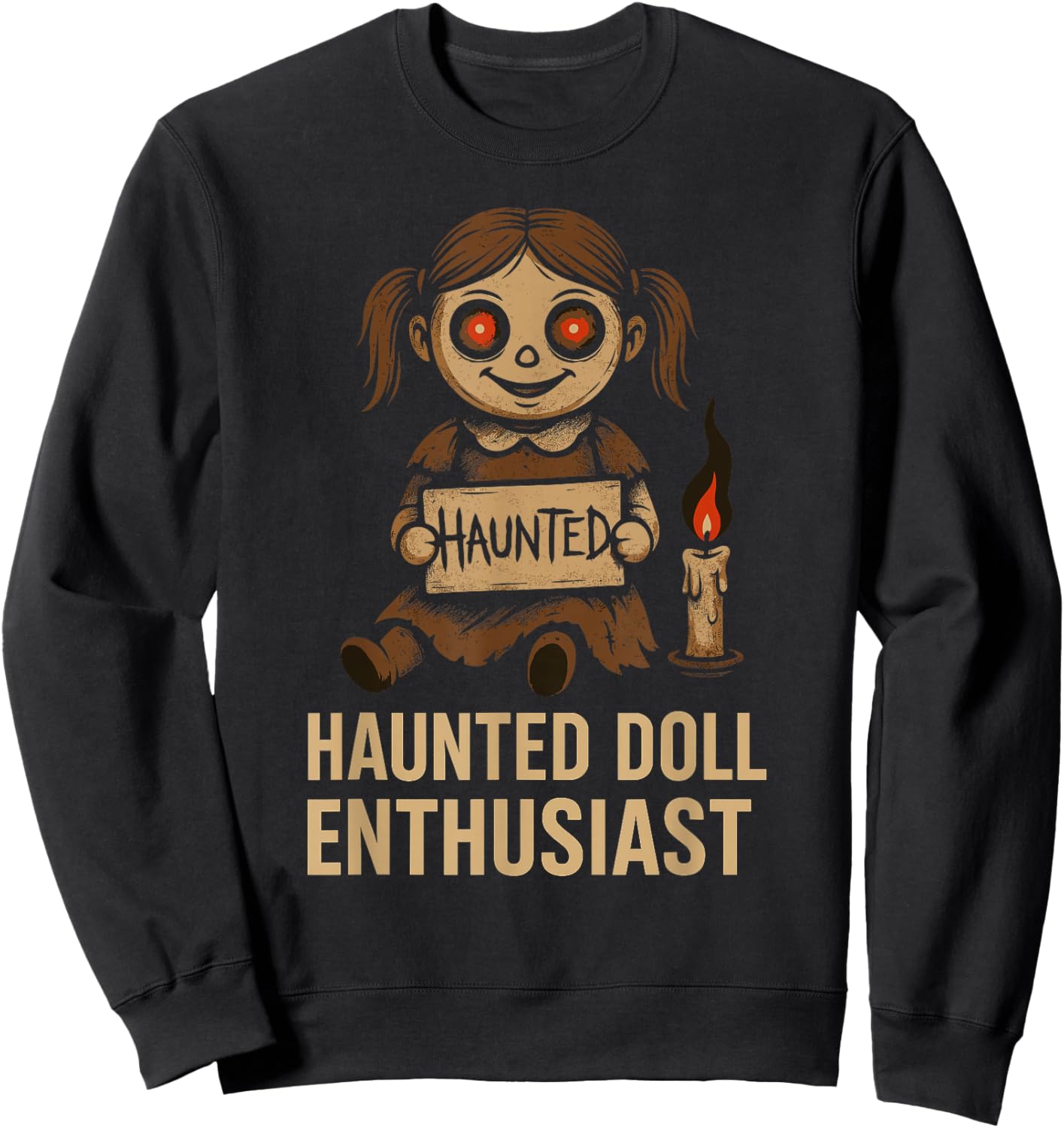Horror Doll Collector Creepy Toy Lover Haunted Doll Sweatshirt - Sweatshirt | Black