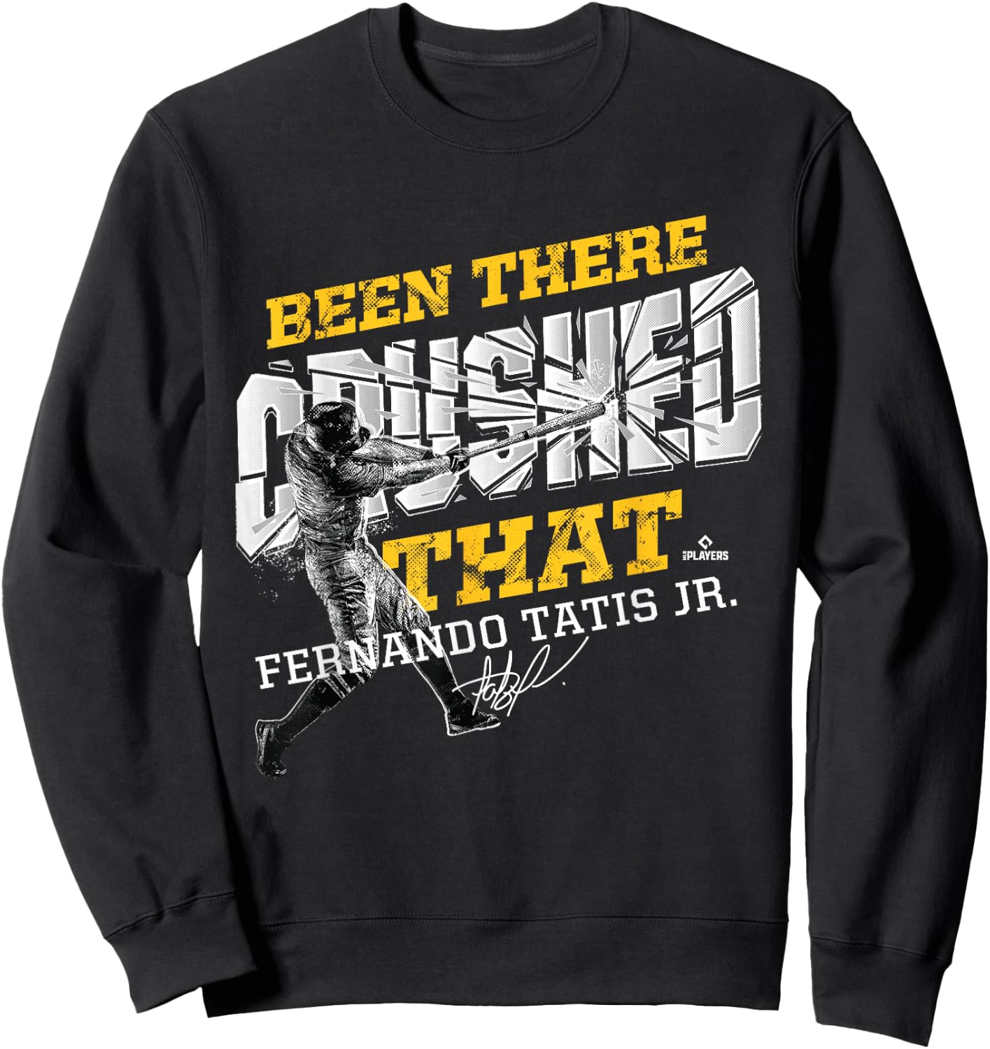 Fernando Tatis, Jr. Been There Crushed That Sweatshirt - Sweatshirt | Black
