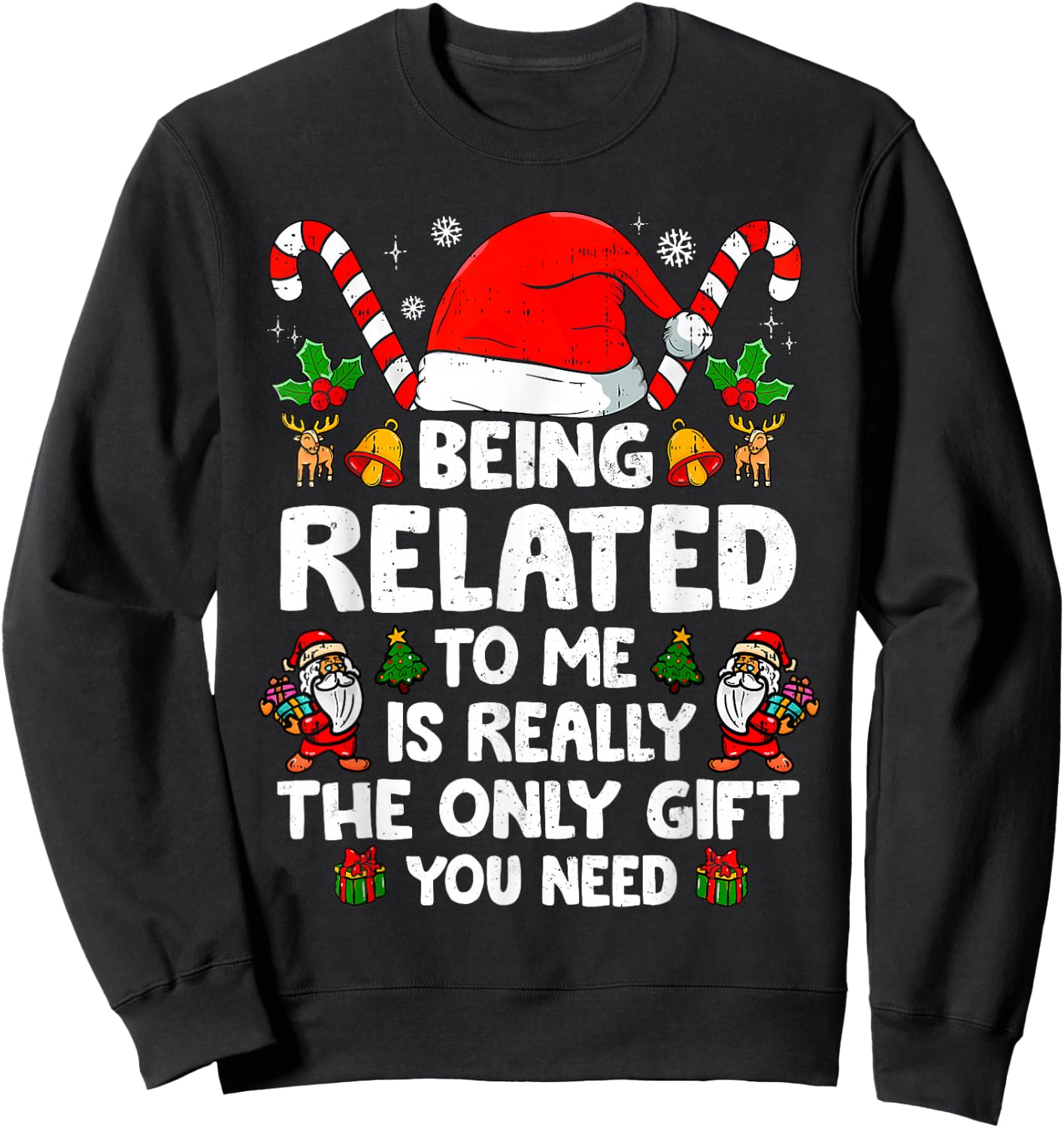 Being Related to Me Funny Christmas Family Xmas Pajamas Sweatshirt - Sweatshirt | Black