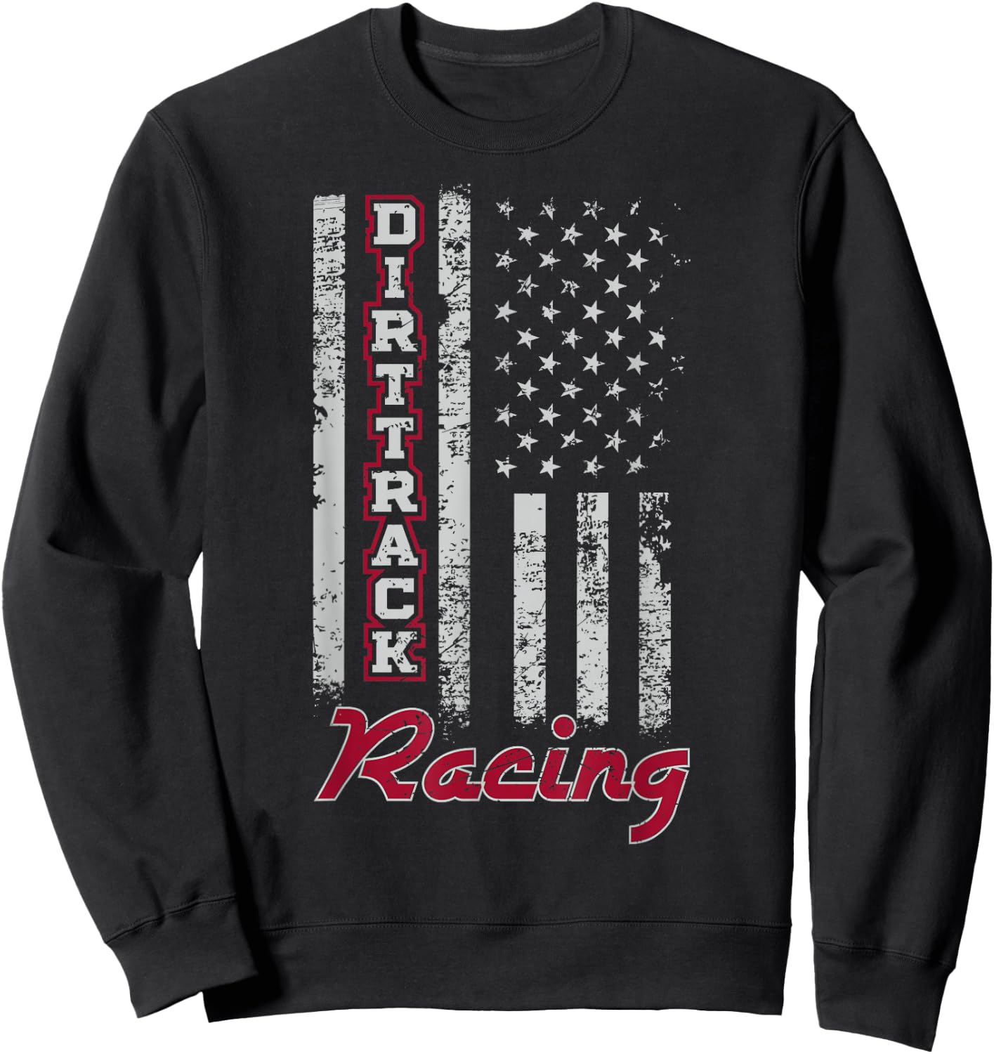 Dirt Track Racing Gift Design American Flag Sweatshirt - Sweatshirt | Black