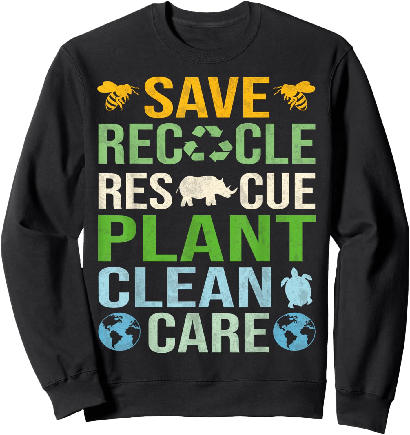 Save Bees Rescue Animals Recycle Plastics Fun Earth Day Sweatshirt - Sweatshirt | Black