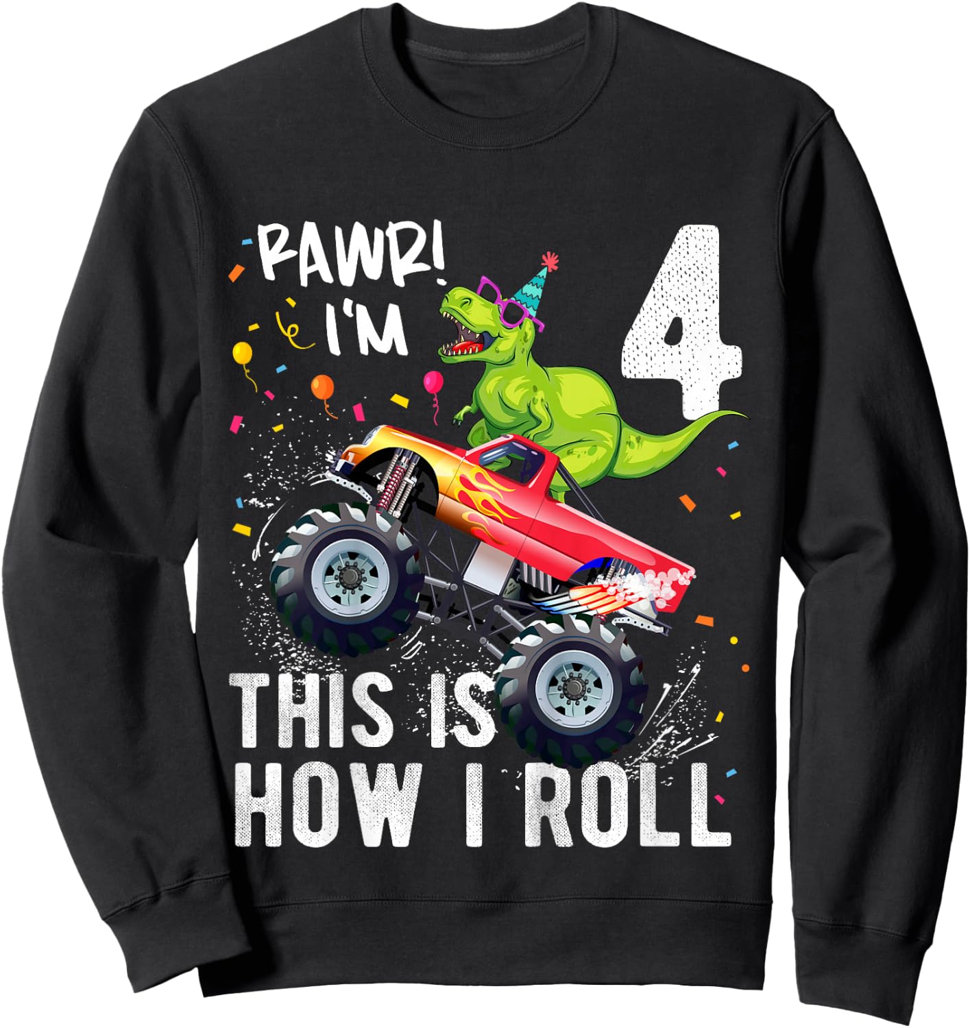 Kids T Rex Dinosaur Monster Truck 4th Birthday Boys and Girls Sweatshirt - Sweatshirt | Black