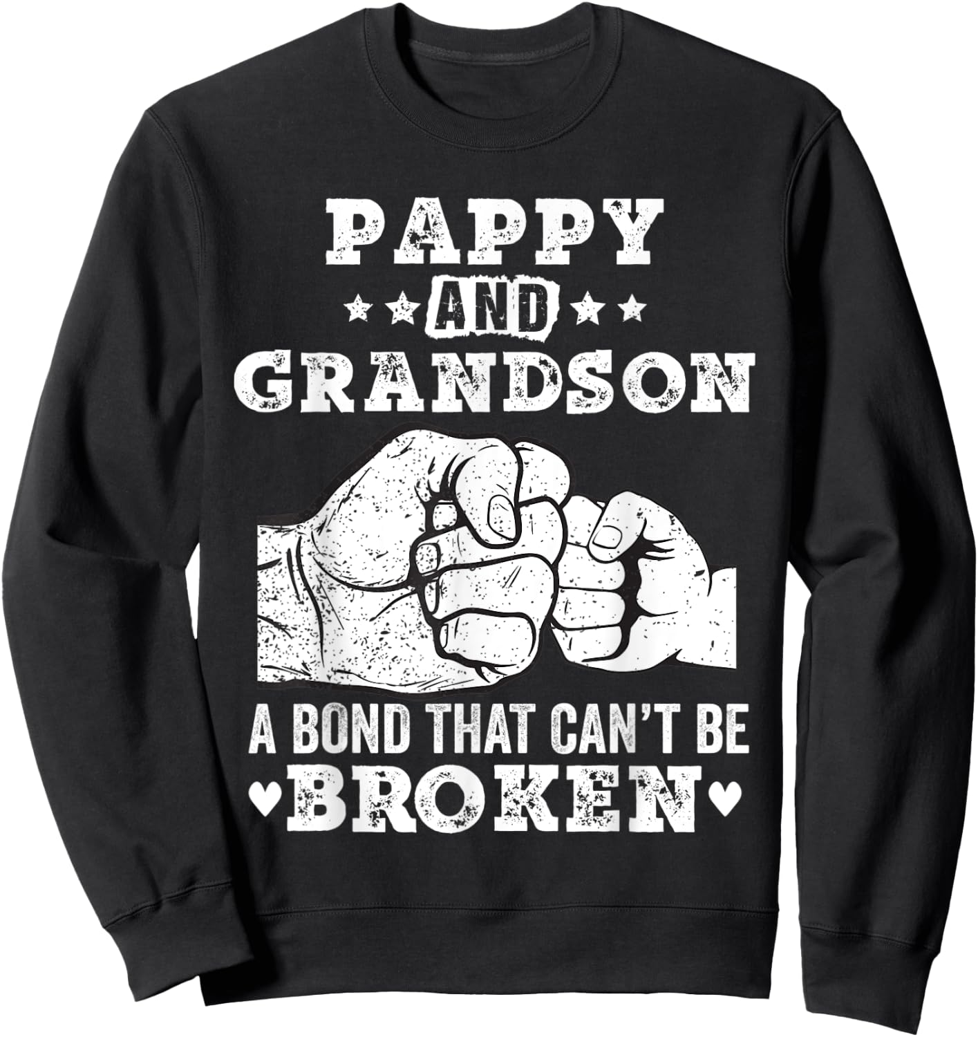 pappy and grandson a bond that cant be broken Grandpa gift Sweatshirt - Sweatshirt | Black