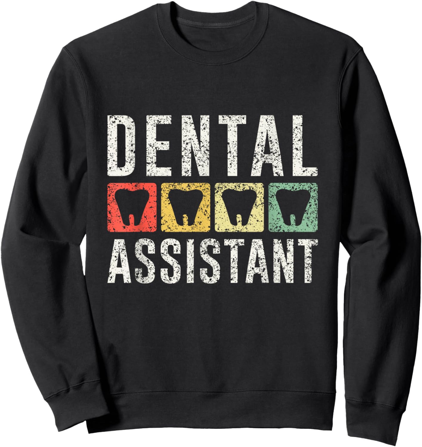 Dental Assistant Teeth Job Women Tooth Dentist Assistant Sweatshirt - Sweatshirt | Black