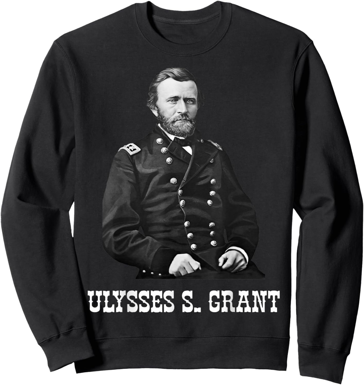 Ulysses Grant American Civil War History Sweatshirt - Sweatshirt | Black