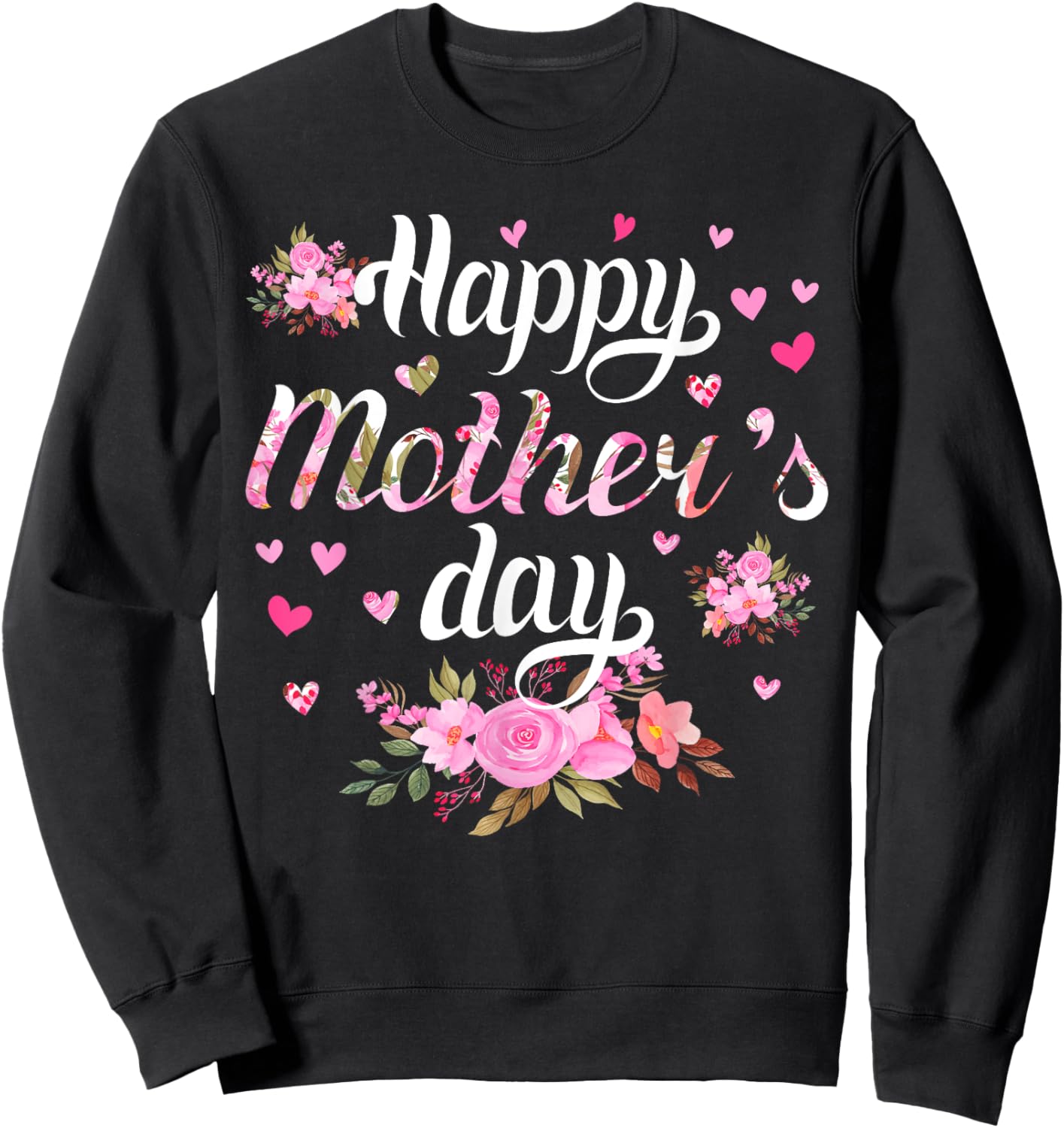 Happy Mother's Day Mommy Women Cute Grandma Floral Mom Sweatshirt - Sweatshirt | Black