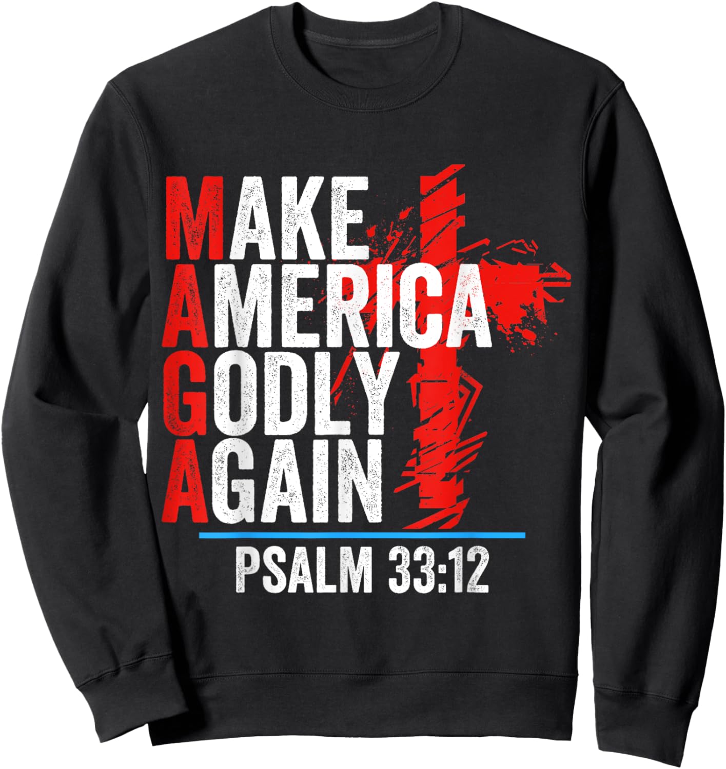 Make America Godly Again Psalm 33 12 Sweatshirt - Sweatshirt | Black