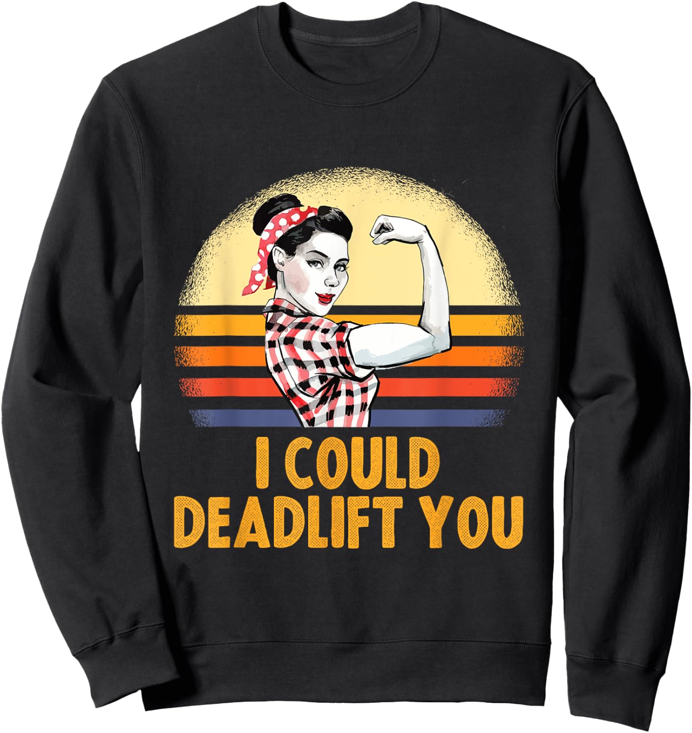 Deadlifting Gifts - I Could Deadlift You Workout Exercise Sweatshirt - Sweatshirt | Black