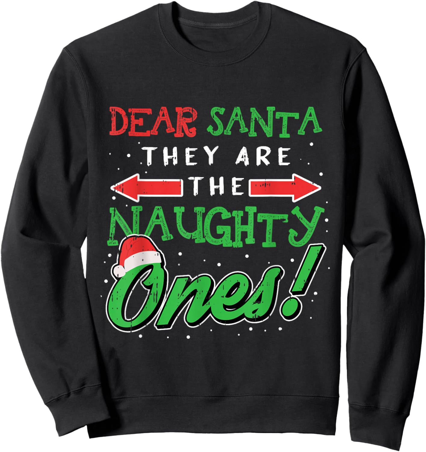 Dear Santa They Are The Naughty Ones Funny Christmas Gifts Short Sleeve Sweatshirt - Sweatshirt | Black