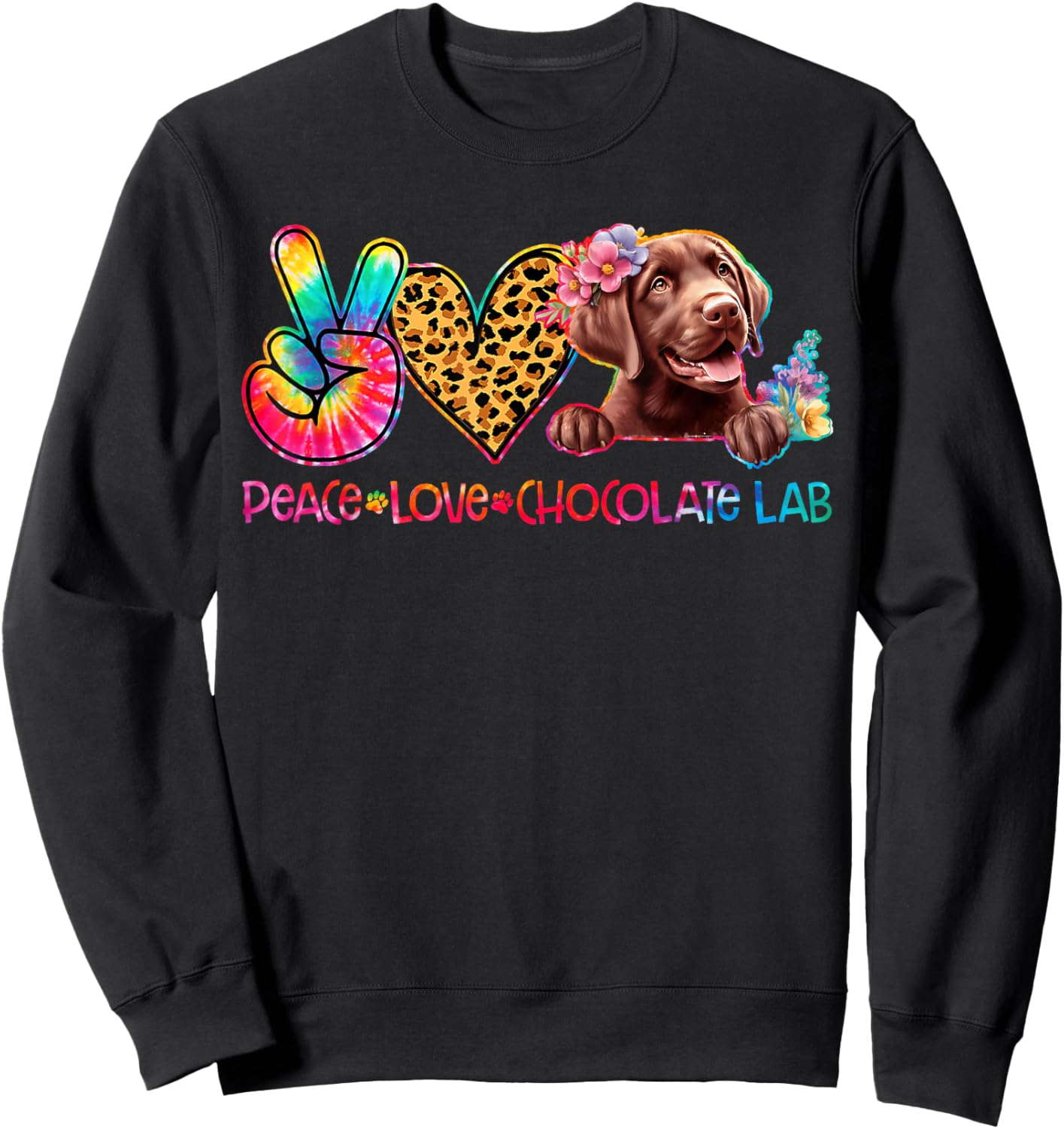Peace Love Chocolate Lab Tie Dye Dog Lover Women Kids Sweatshirt - Sweatshirt | Black