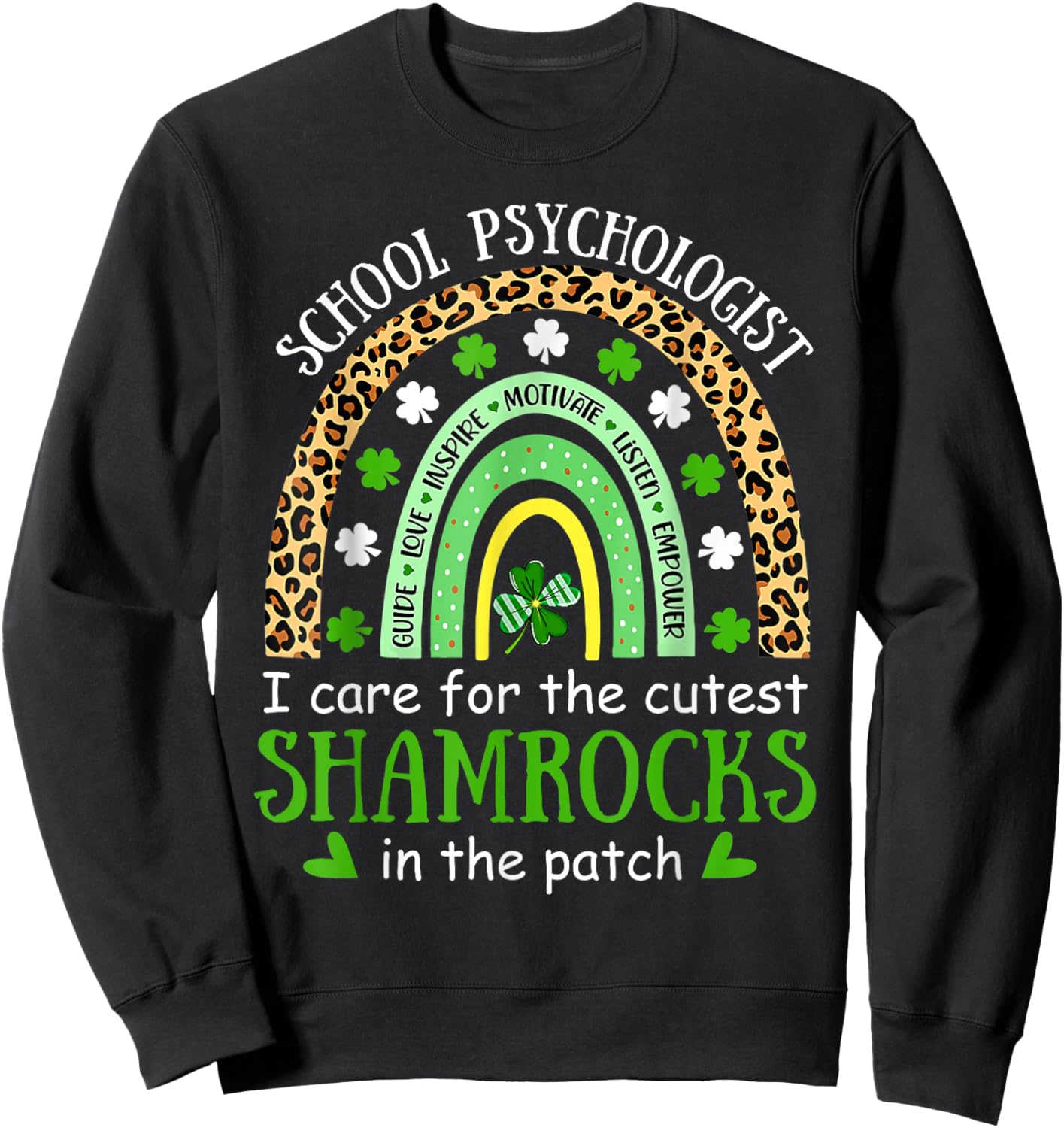 I Teach Cutest Shamrocks School Psychologist St Patricks Day Sweatshirt - Sweatshirt | Black