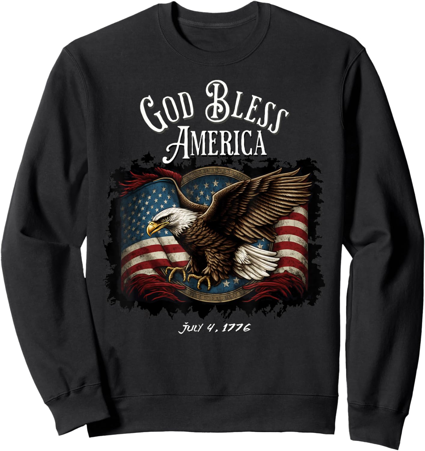 God Bless America Flying Eagle American Flag July 4, 1776 Women Kids Men Sweatshirt - Sweatshirt | Black