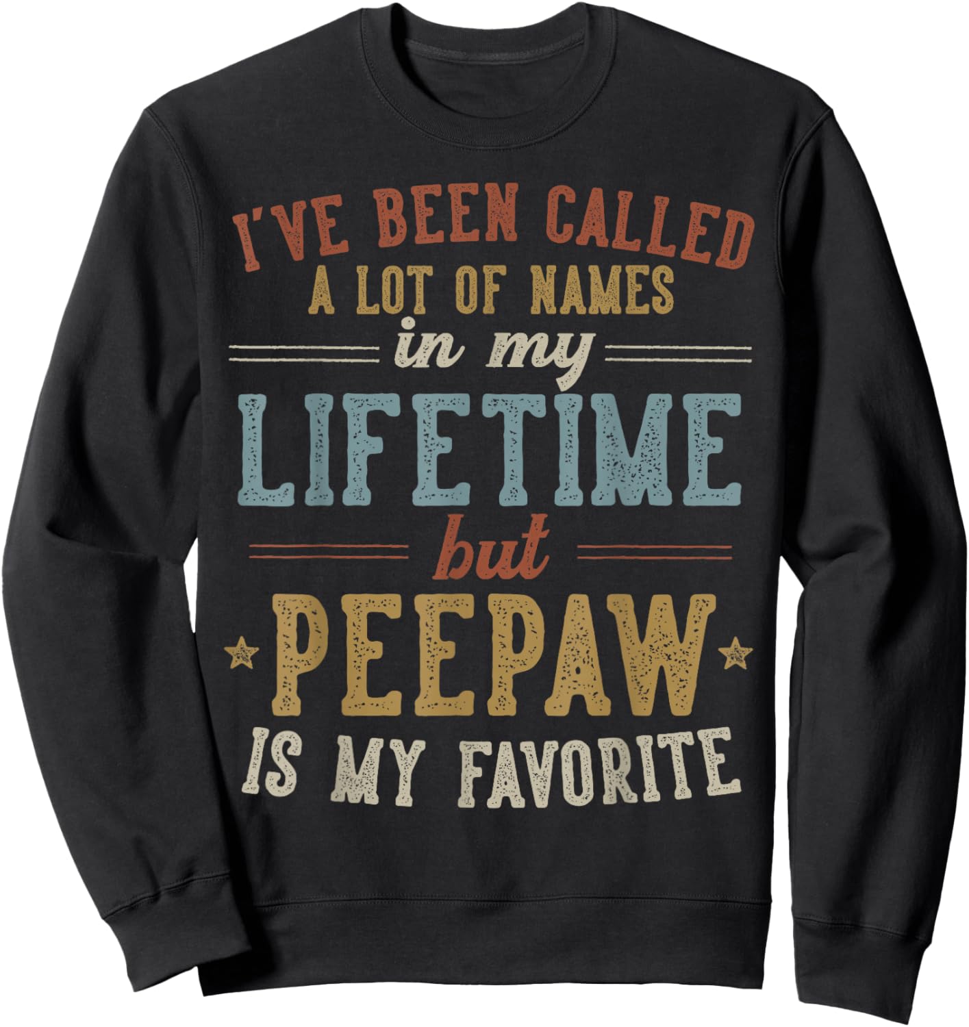 Peepaw Is My Favorite Name - Father's Day Peepaw Sweatshirt - Sweatshirt | Black