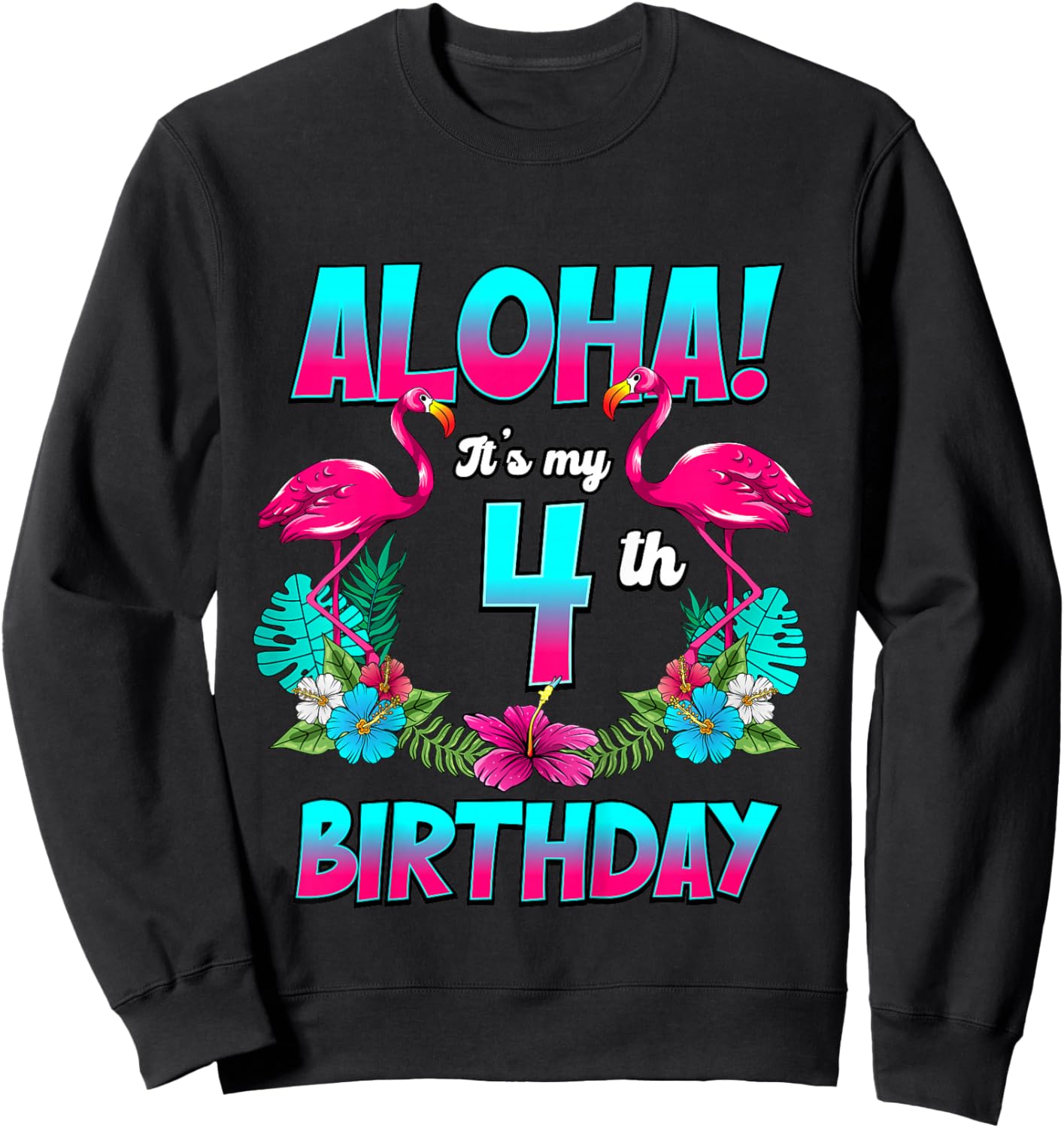 Kids Aloha 4th Birthday Flamingo Hawaii 4 Years Old Sweatshirt - Sweatshirt | Black