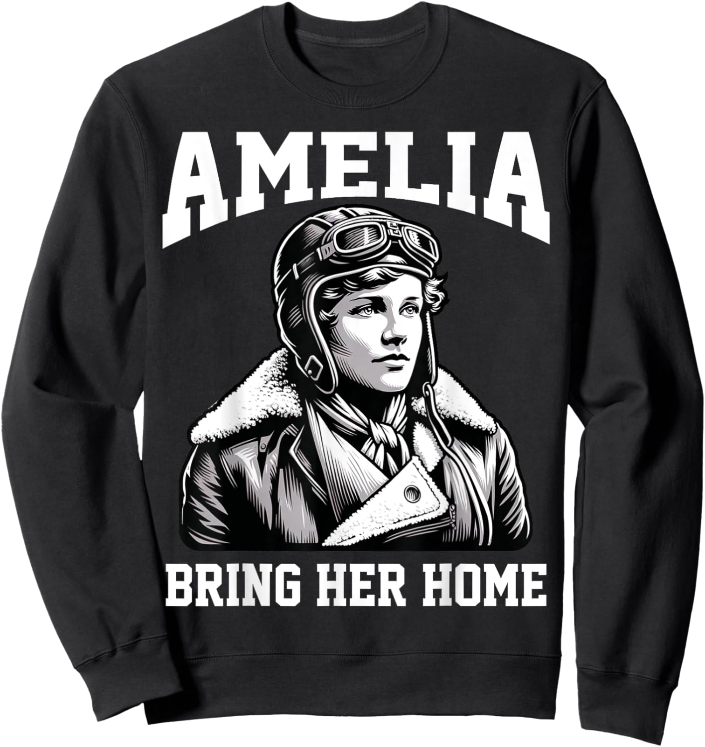 Amelia Bring Amelia Home Missing Person Female Aviator Sweatshirt - Sweatshirt | Black