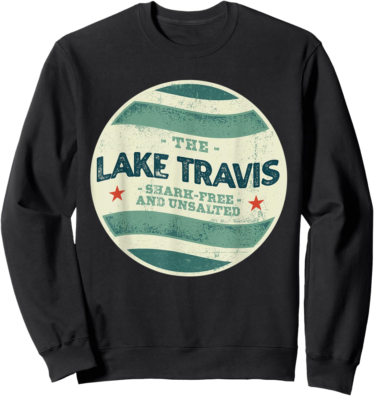 Lake Travis Shark Free and Unsalted Camping Texas Camper Sweatshirt - Sweatshirt | Black