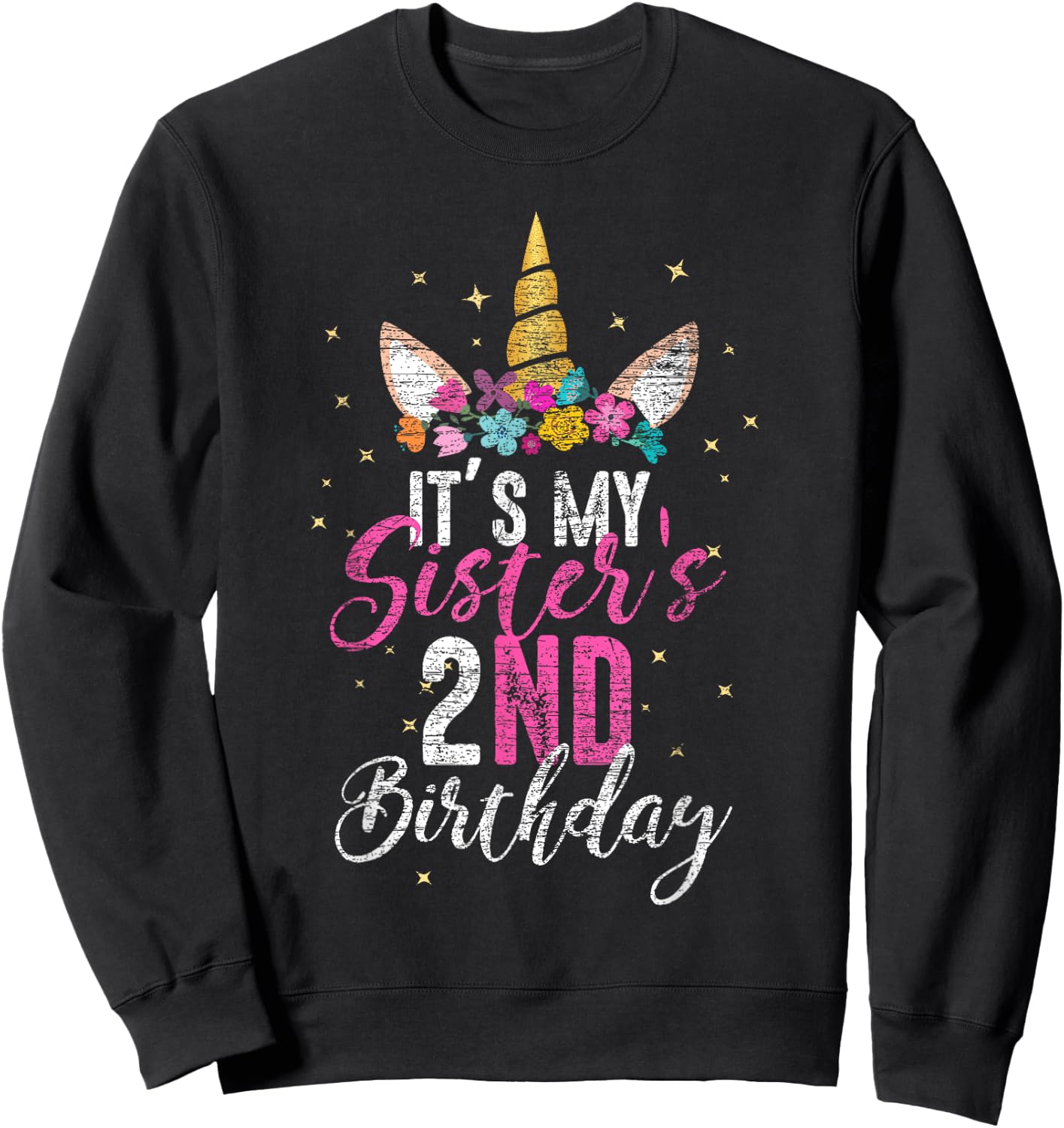 Its My Sisters 2nd Birthay Gift Girl Unicorn Birthday Sweatshirt - Sweatshirt | Black