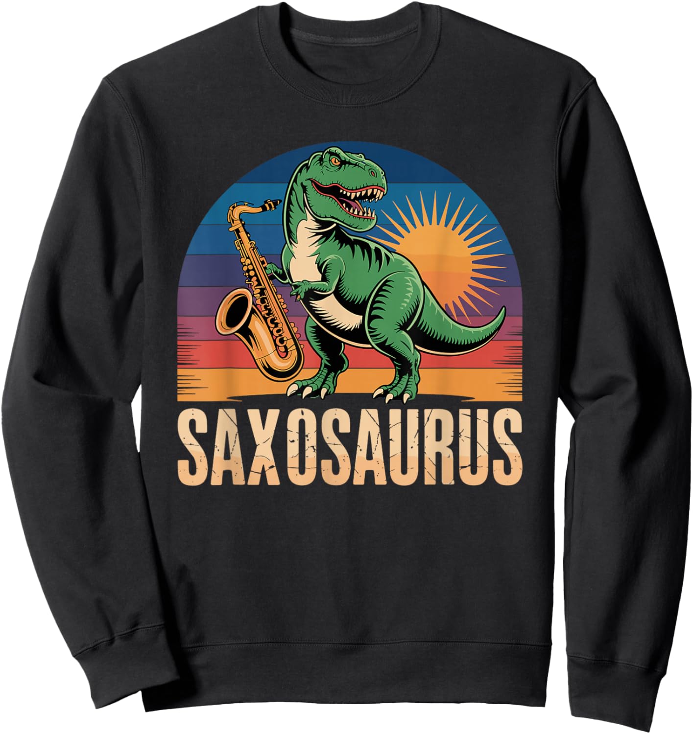 Funny Saxophone Saxosaurus For Sax Player Sweatshirt - Sweatshirt | Black