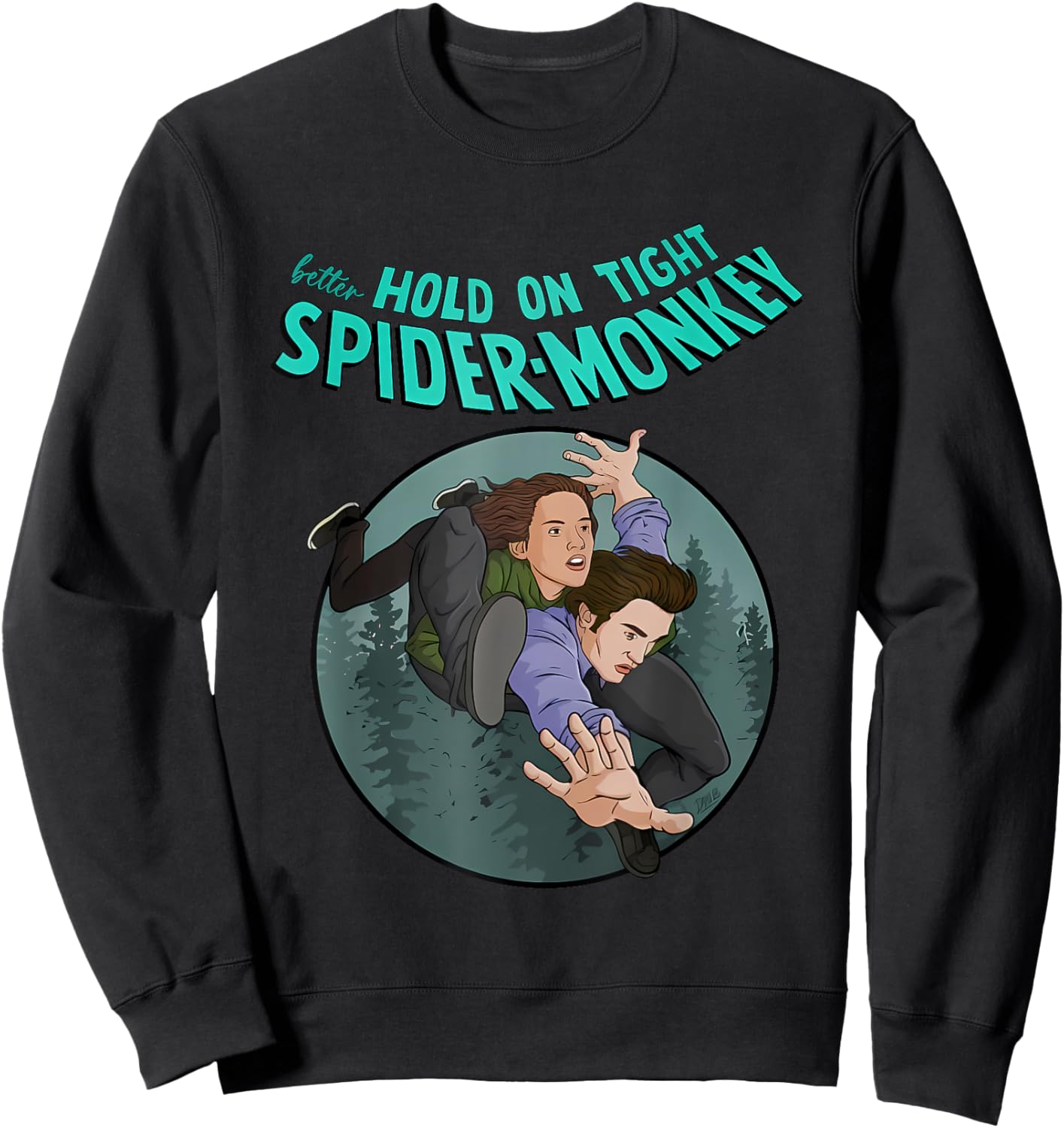 Better Hold On Tight Spider-Monkey Apparel Sweatshirt - Sweatshirt | Black