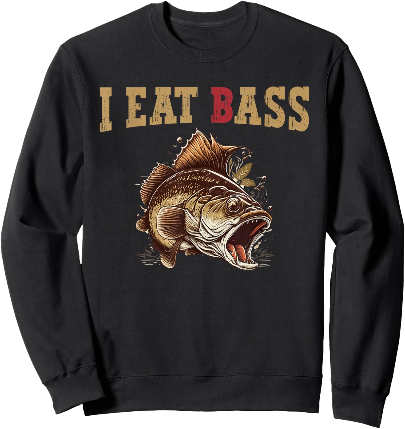 I Eat Bass Humor Fishing Sweatshirt - Sweatshirt | Black