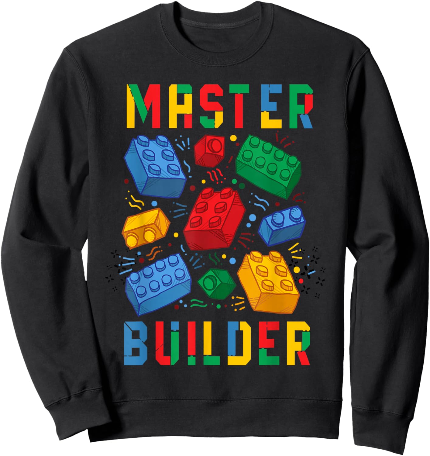 Brick Builder Funny Blocks Building Master Builder Sweatshirt - Sweatshirt | Black