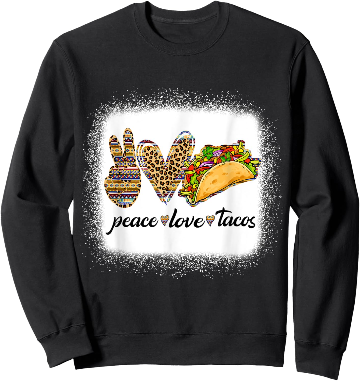 Peace Love Tacos Shirt Cute Taco Tuesday Mexican Food Lovers Sweatshirt - Sweatshirt | Black