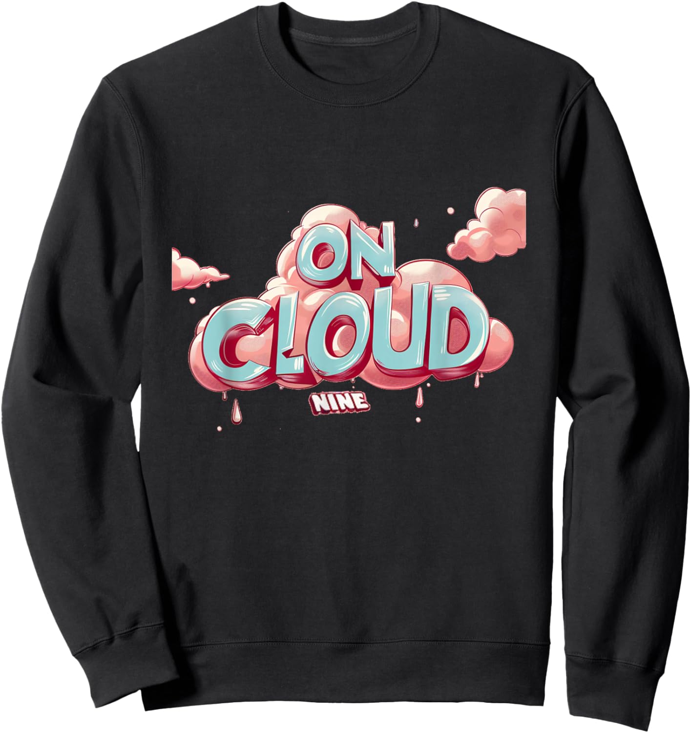 Funny on cloud nine Idiom Costume for Boys and Girls Sweatshirt - Sweatshirt | Black
