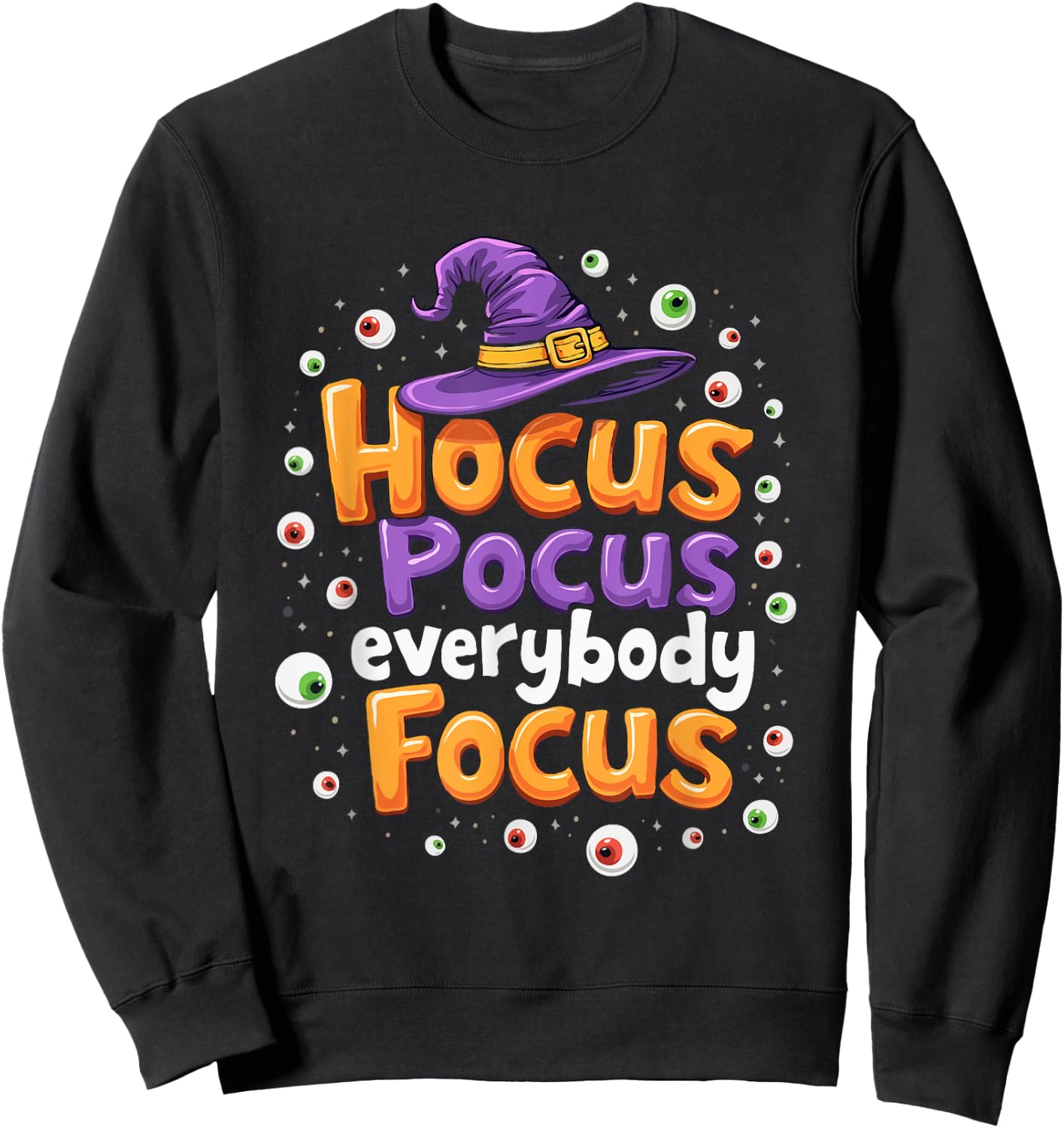 Halloween Witch Hat Teacher Hocus Pocus Everybody Focus Boo Sweatshirt - Sweatshirt | Black