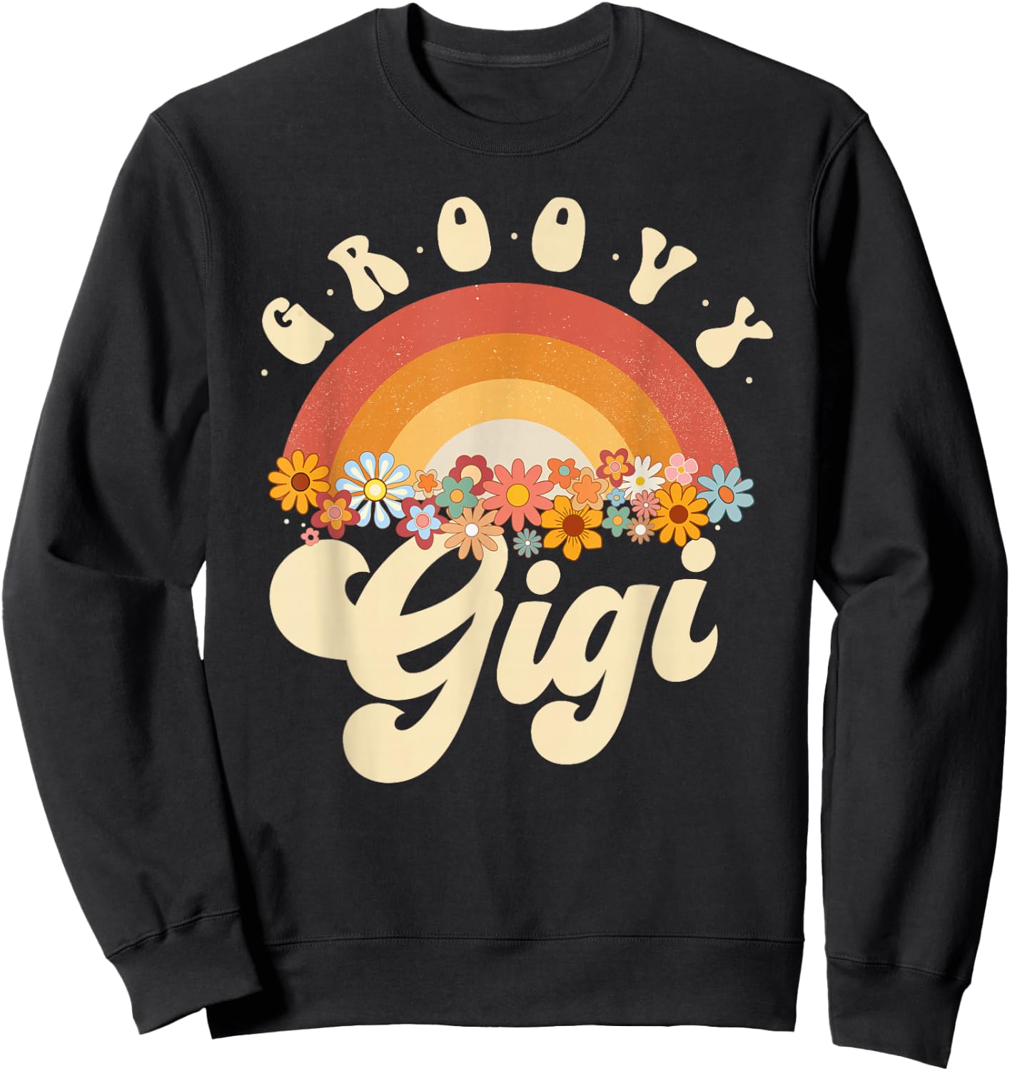 Groovy Gigi Retro Rainbow Colorful Flowers Design Sweatshirt - Sweatshirt | Black