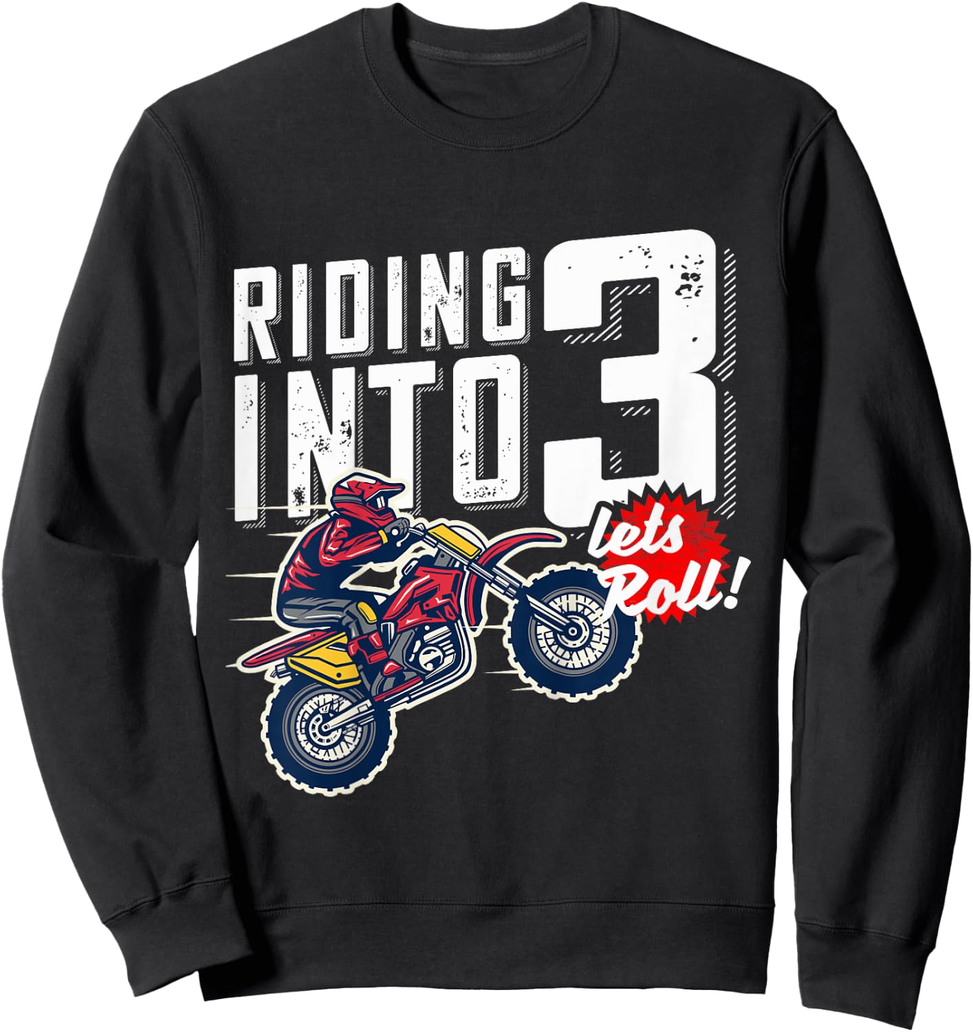3rd Birthday Motor Cross, Dirt Bike, Birthday Riding Into 3 Sweatshirt - Sweatshirt | Black