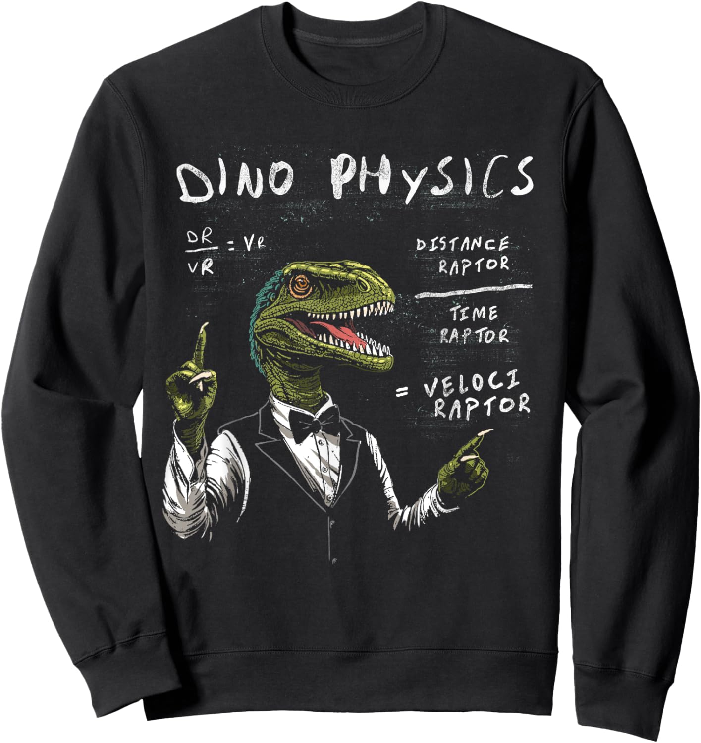 Velociraptor Physics Shirt Raptor Dinosaur Science Joke Sweatshirt - Sweatshirt | Black