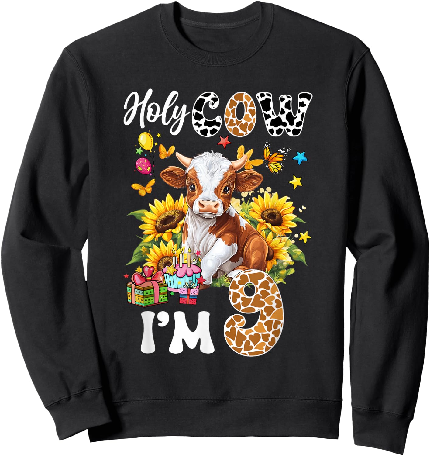 Holy Cow I'm 9 Years Old Farm Cow Sunflowers 9Th Birthday Sweatshirt - Sweatshirt | Black