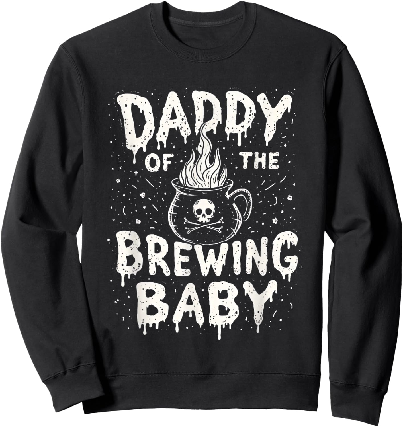 Daddy of the Brewing Baby Halloween Pregnancy Party Costume Sweatshirt - Sweatshirt | Black