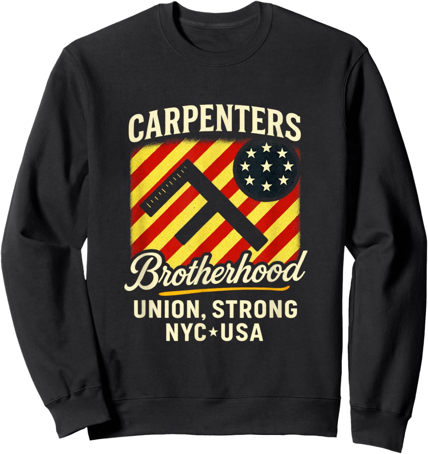 Carpenters Brotherhood - Union Strong NYC USA Sweatshirt - Sweatshirt | Black