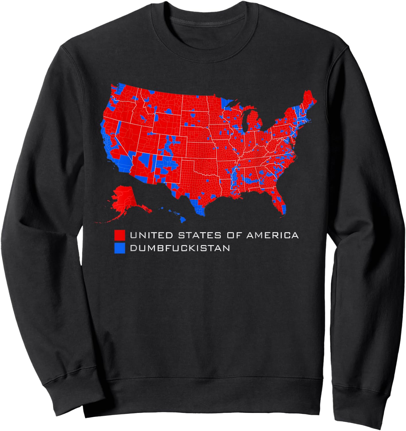 Election Map United States of America Dumbfuckistan Sweatshirt - Sweatshirt | Black