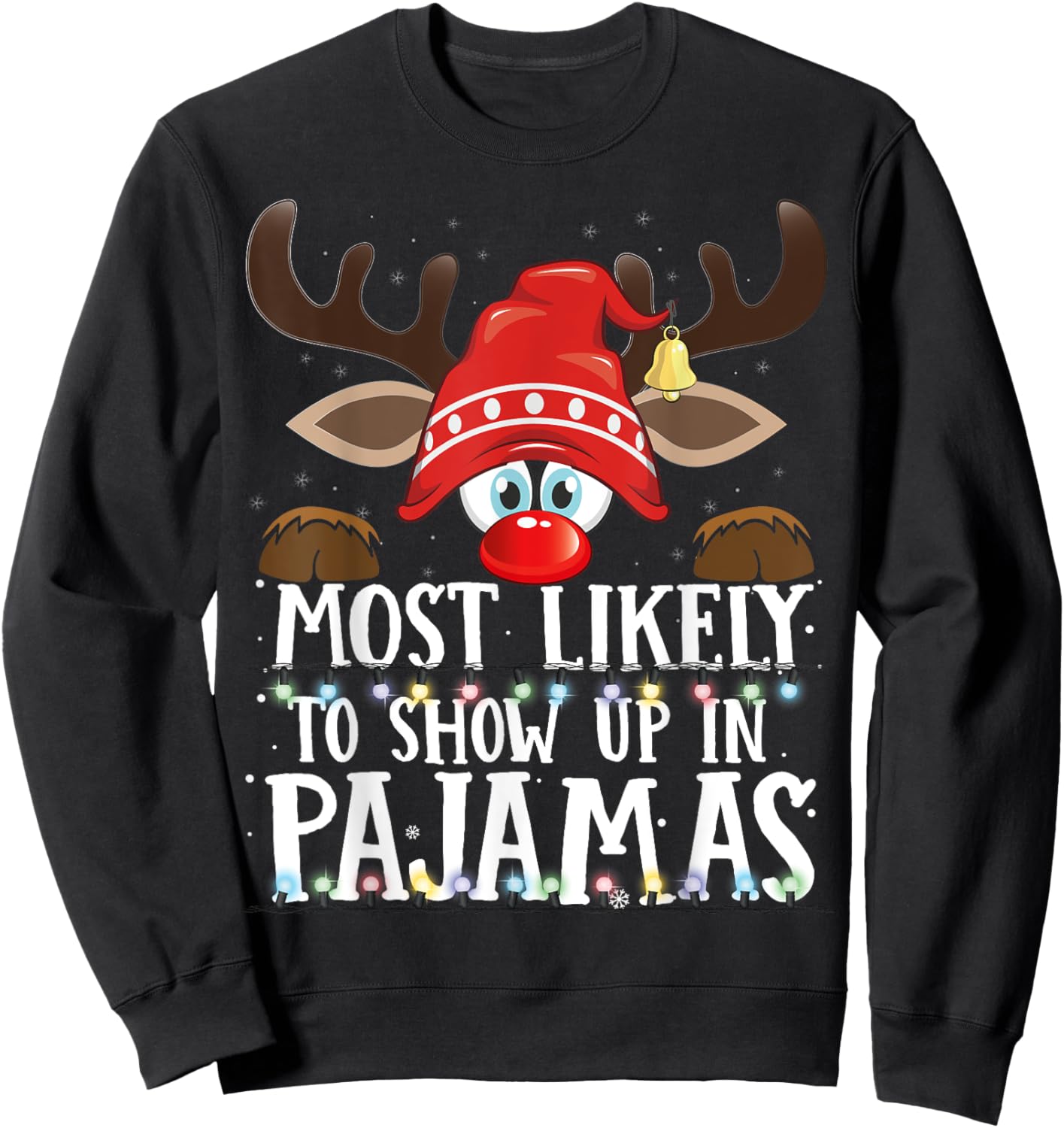Christmas Matching Most Likely To Show Up In Pajamas PJS Sweatshirt - Sweatshirt | Black