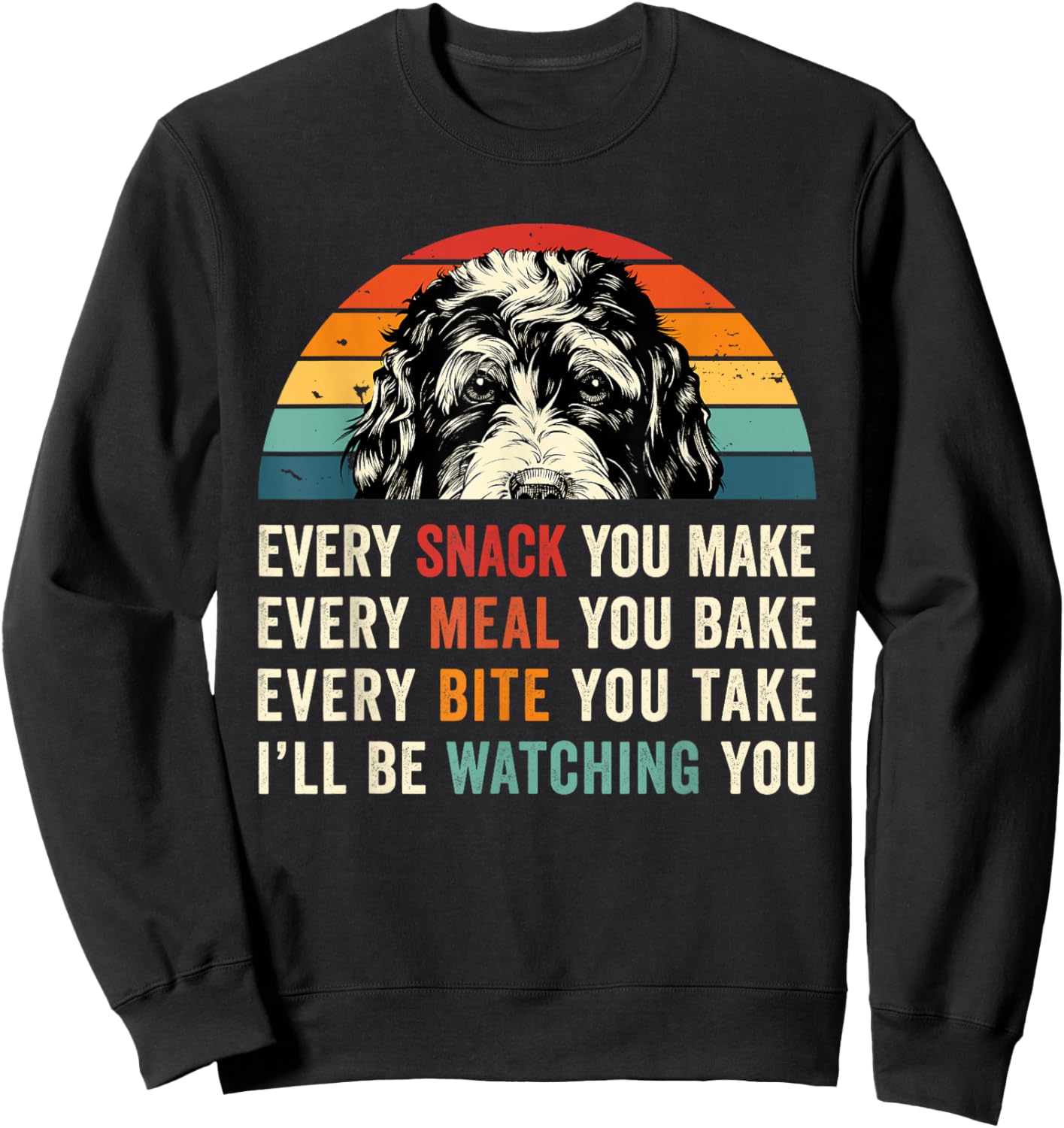 Retro Every snack you make Every meal you bake Doodle Dog Sweatshirt - Sweatshirt | Black