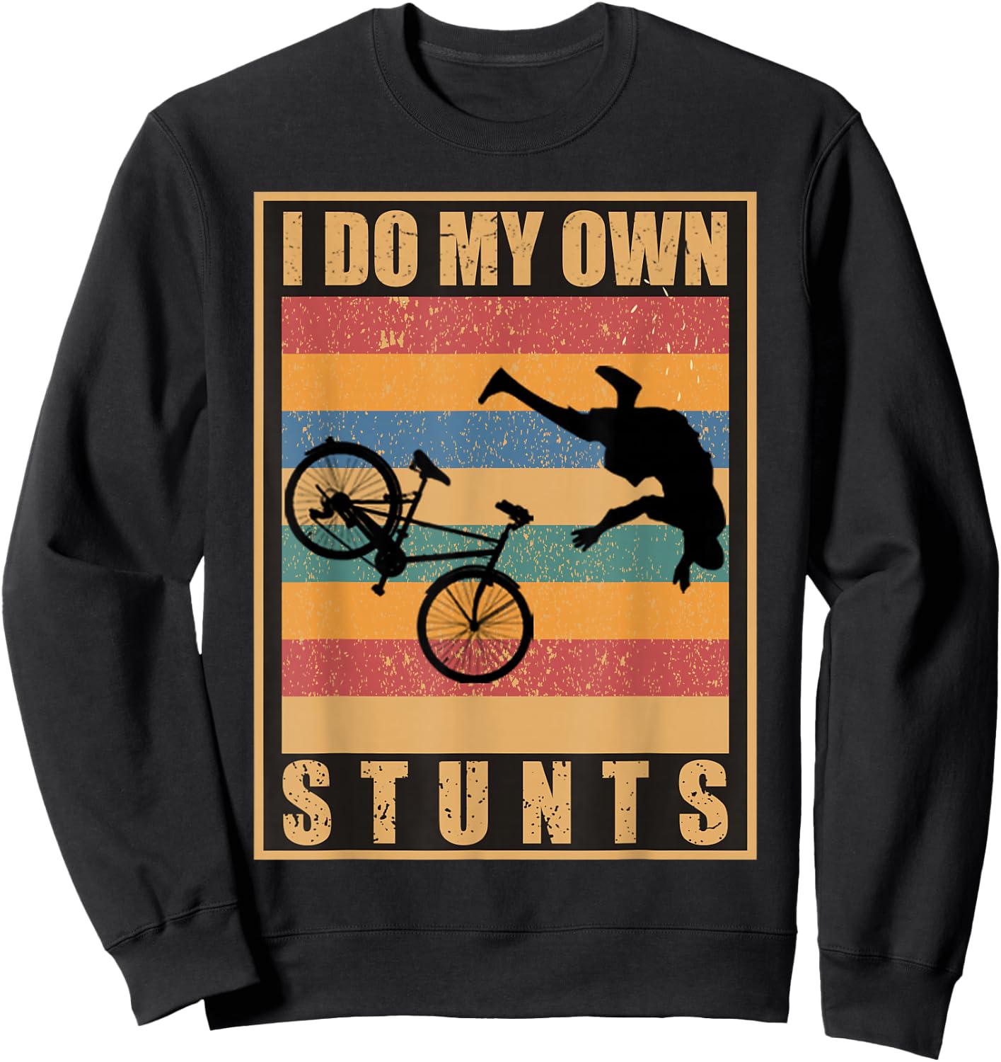 I Do My Own Stunts Mountain Bike MTB Get Well Soon Gift Sweatshirt - Sweatshirt | Black