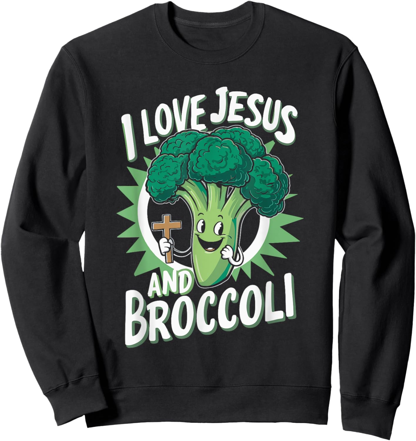 I Love Jesus And Broccoli Sweatshirt - Sweatshirt | Black
