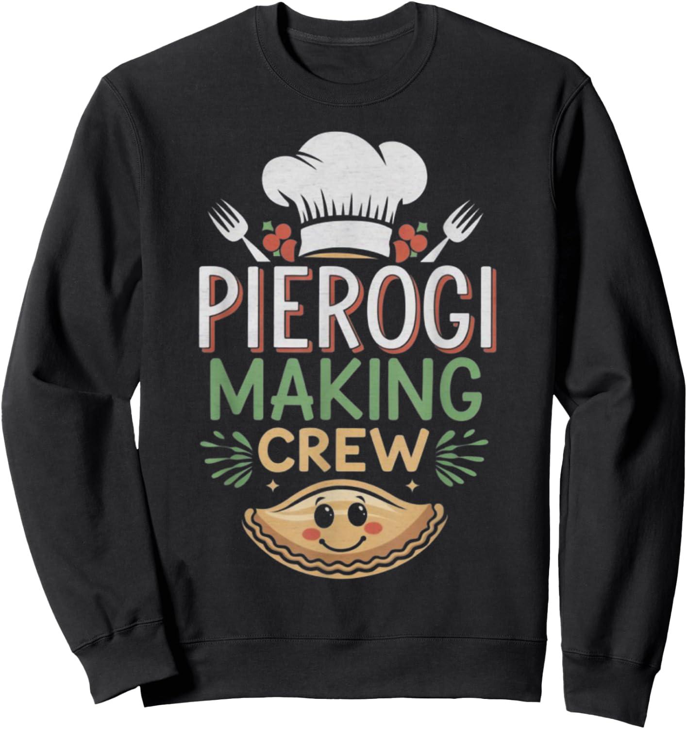 Pierogi Making Crew Christmas Shirt – Funny Polish Xmas Sweatshirt - Sweatshirt | Black