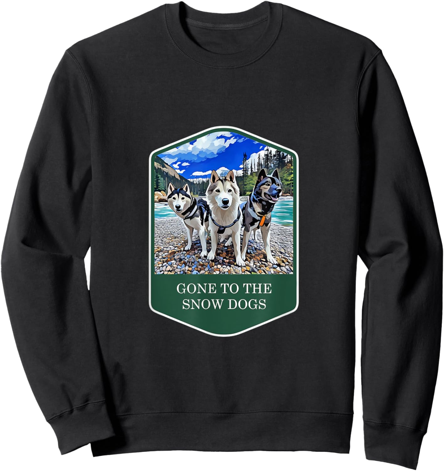 Gone to the Snow Dogs National Parks Siberian Husky Sweatshirt - Sweatshirt | Black