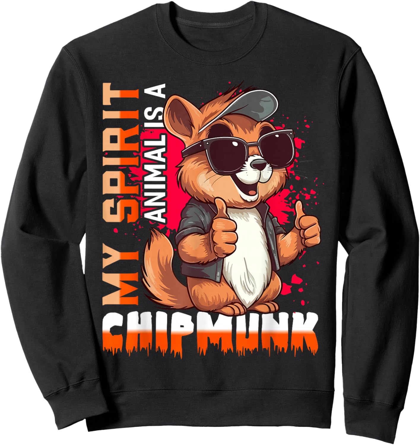 My Spirit Animal Is A Chipmunk Lustige Chipmunks Sweatshirt - Sweatshirt | Black
