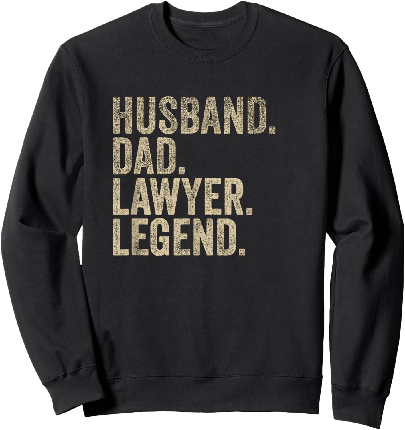 Vintage Father's Day Husband Dad Lawyer Legend Daddy Sweatshirt - Sweatshirt | Black