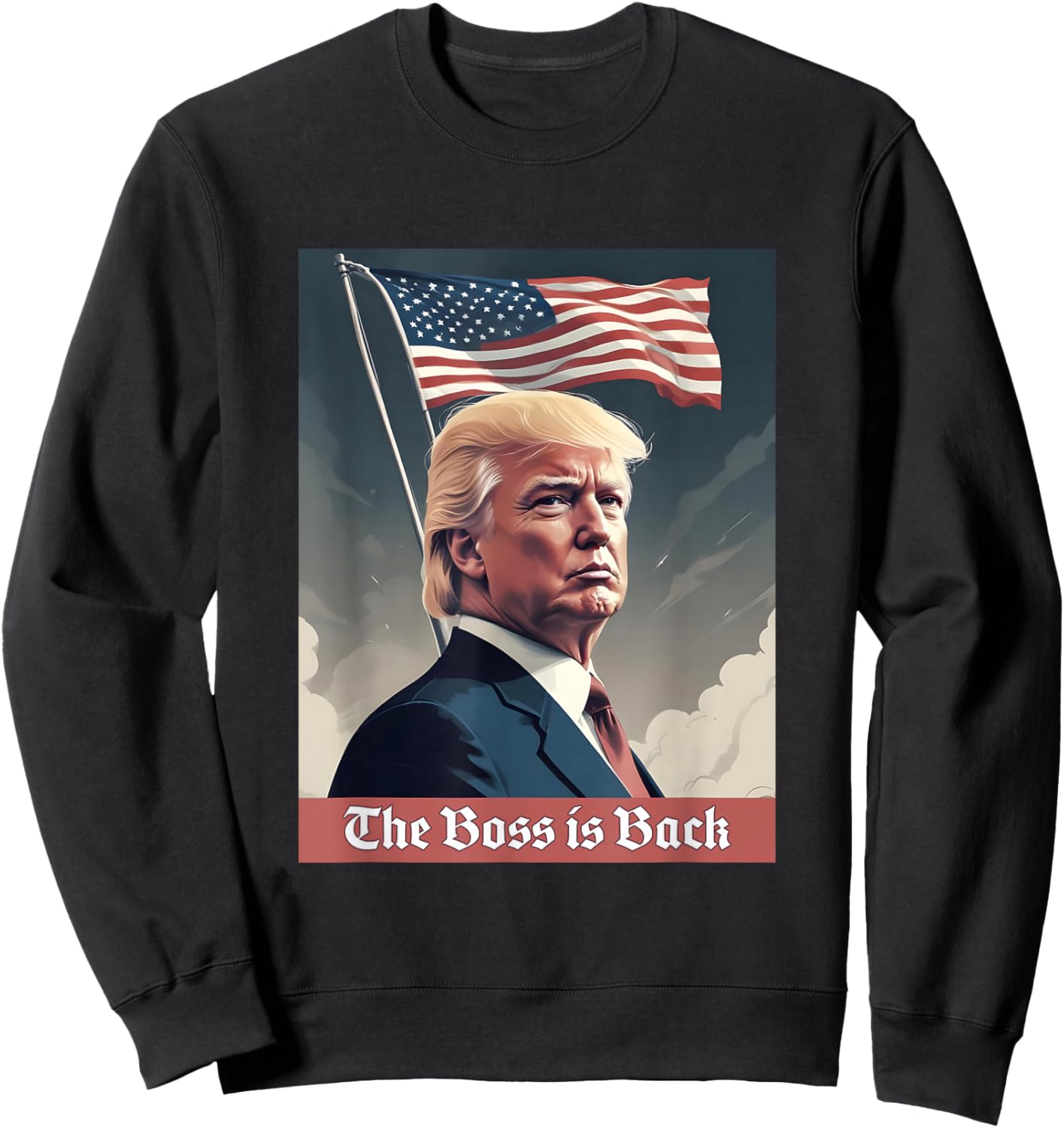 Trump 2024 President | The Boss is Back Sweatshirt - Sweatshirt | Black