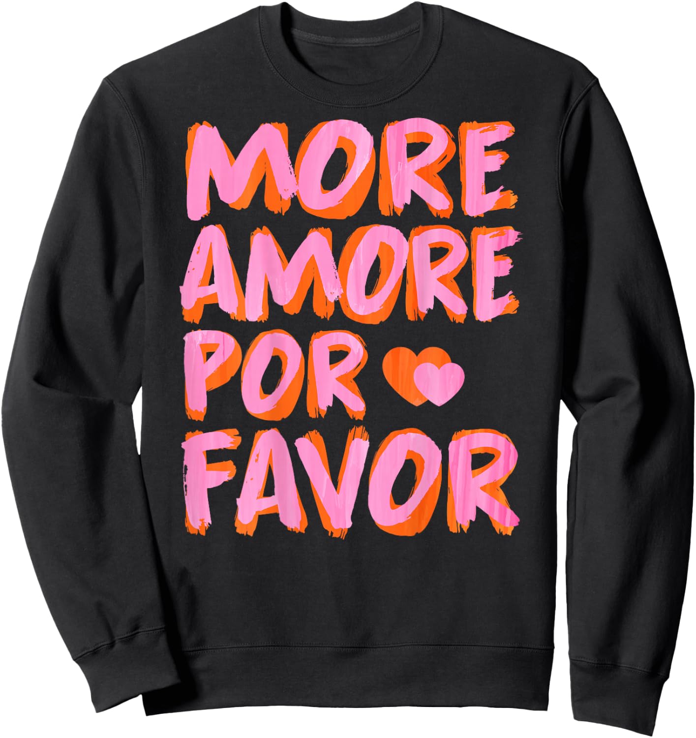 More Amore Por Favor X More Love Self Love Selflove Back Sweatshirt - Sweatshirt | Black
