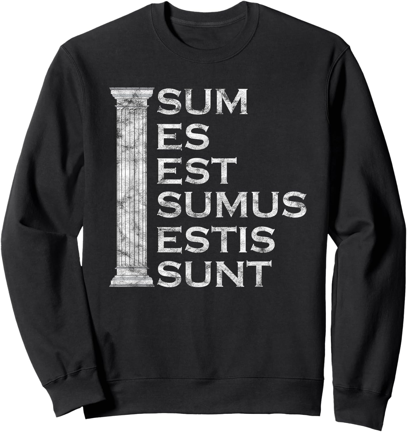 Sum Es Est Sumus Estis Sunt - Latin Teacher Sweatshirt - Sweatshirt | Black