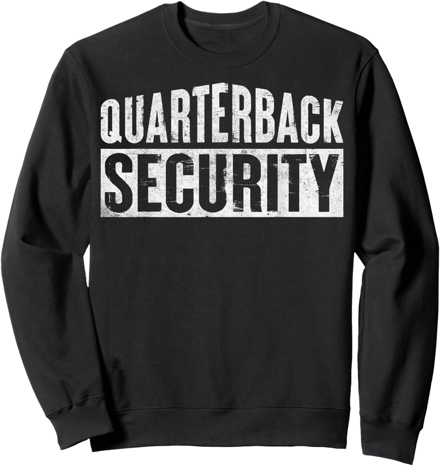 Football Lineman Quarterback Security Novelty Sweatshirt - Sweatshirt | Black