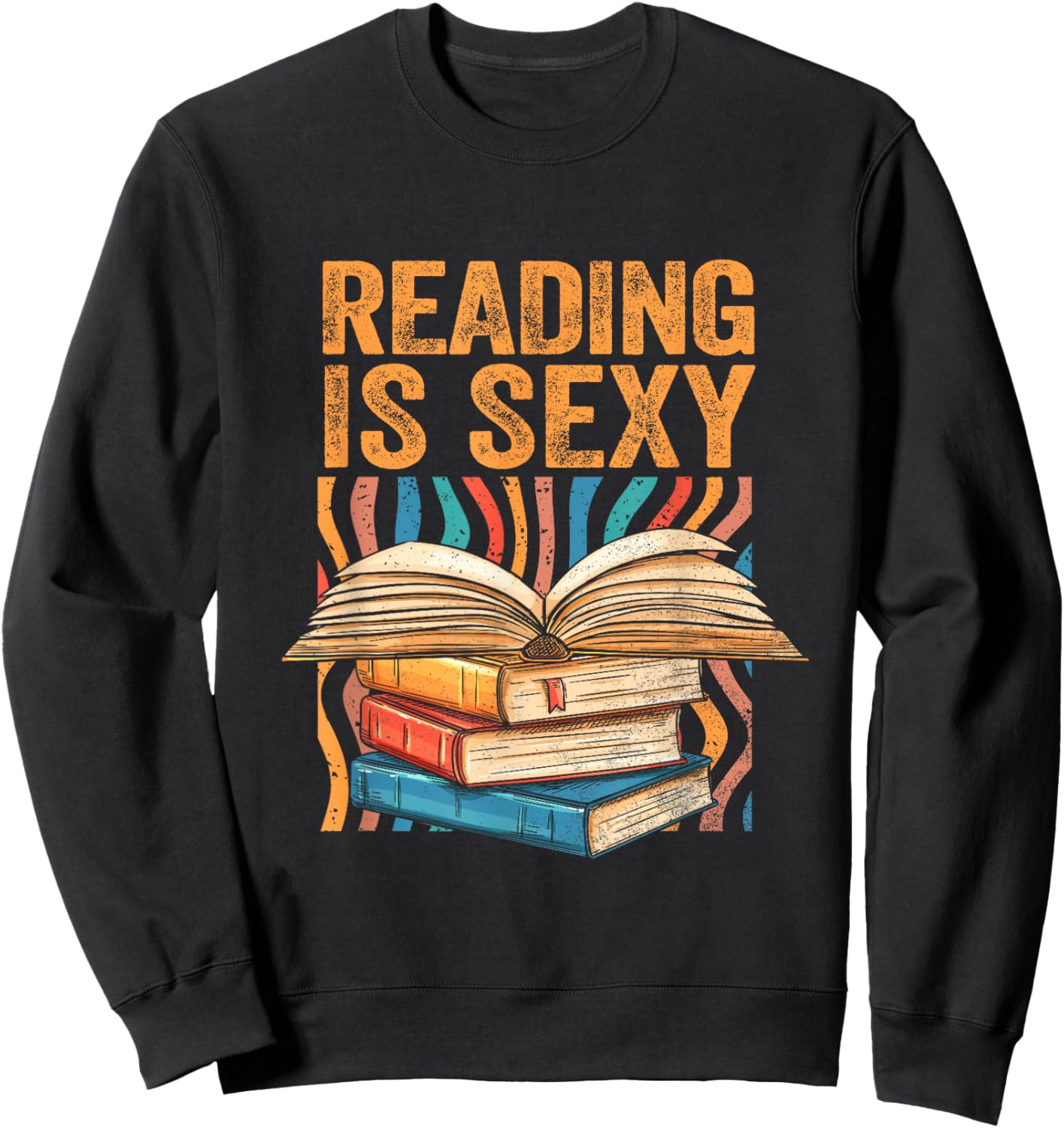 Reading Is Sexy Loves To Read Books Bibliophile Bookworm Sweatshirt - Sweatshirt | Black